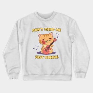 Don't Mind Me, Just Vibing - Guitar Chibi Cat III Crewneck Sweatshirt